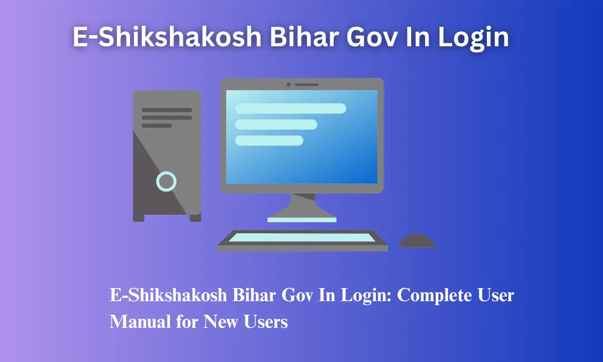 E-Shikshakosh Bihar Gov In Login