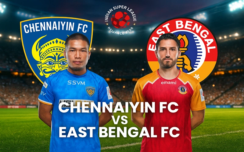Chennaiyin FC vs East Bengal FC Lineups