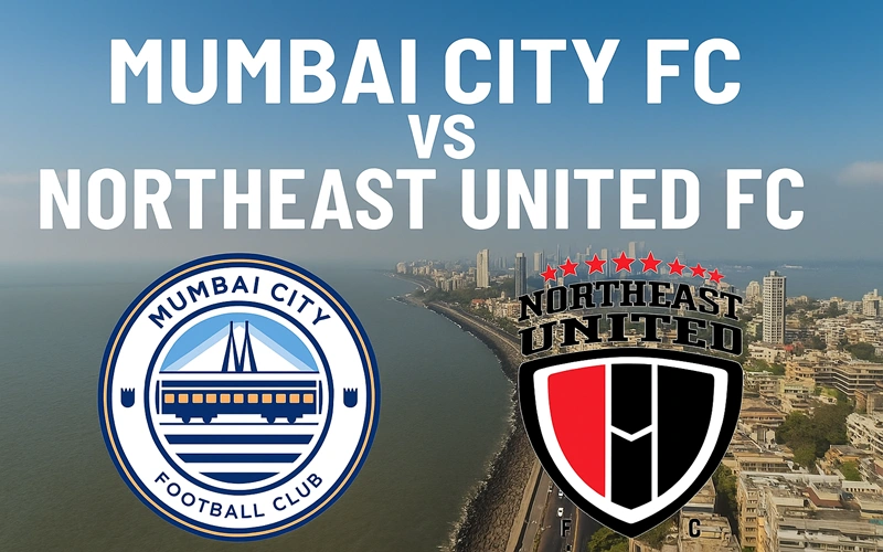 mumbai city fc vs northeast united fc lineups